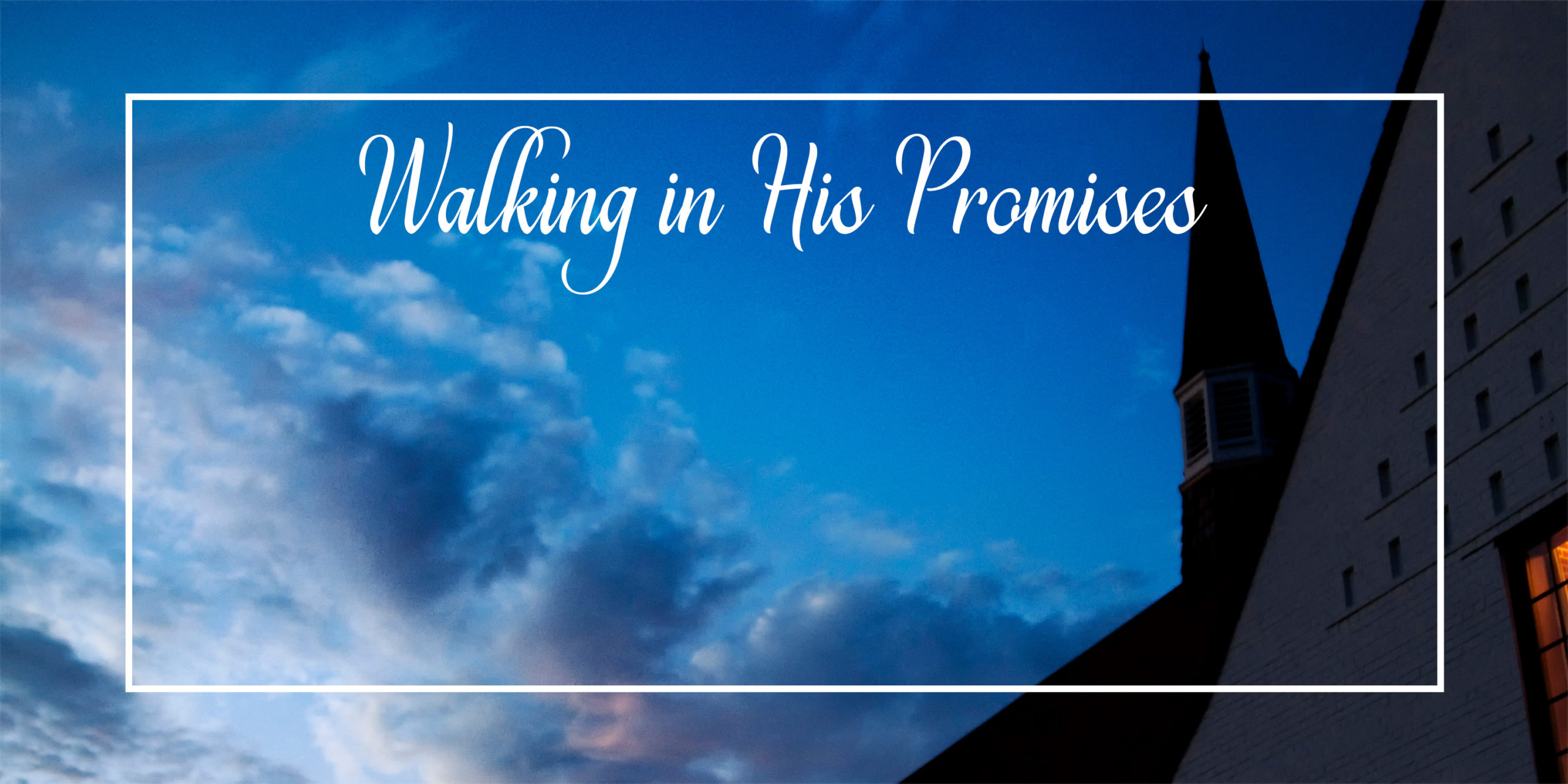 Walking in His Promises